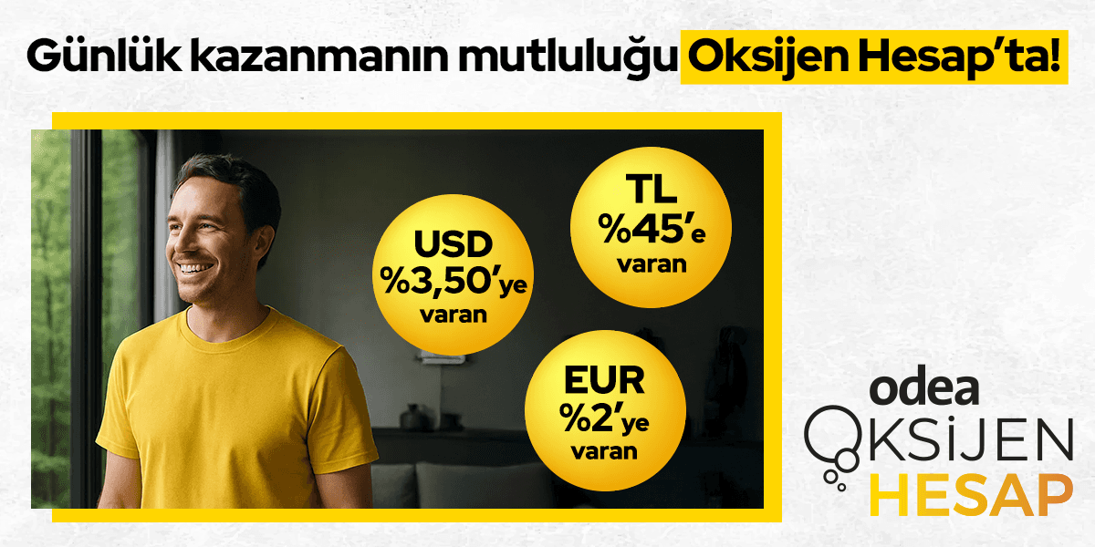 Avantajlı Faiz Oranları Oksijen Hesap'ta | Kampanyalar | Odeabank