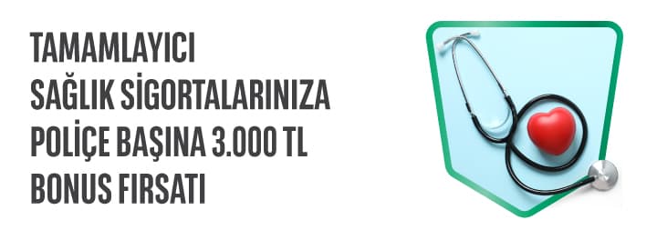 Tamamlayıcı Sağlık Sigortası Alımlarında 3.000 TL'ye Varan Bonus!