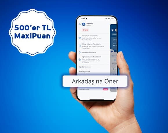 İş Bankası’nı arkadaşınıza önerin hem siz hem de arkadaşınız 500 TL MaxiPuan kazanın! | Türkiye İş Bankası A.Ş.