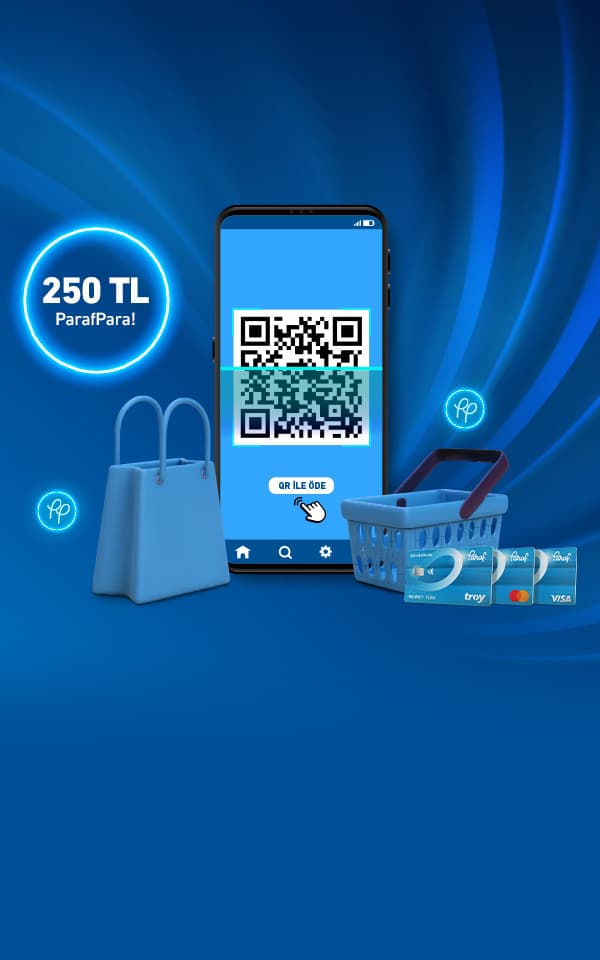 # Mobil/QR ile Ödemelerinize 250 TL ParafPara