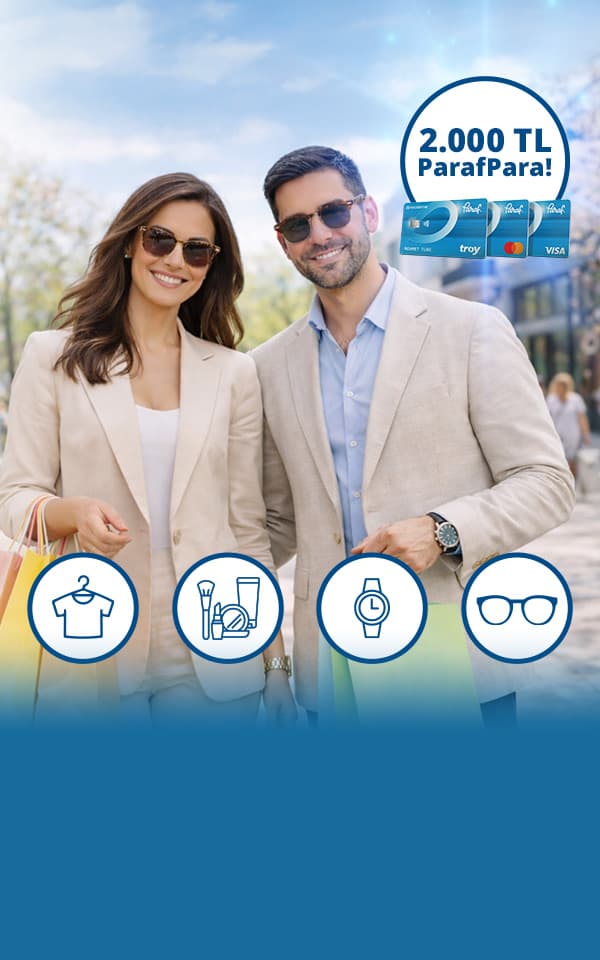 # Giyim ve Kozmetik Alışverişlerinize 2.000 TL ParafPara