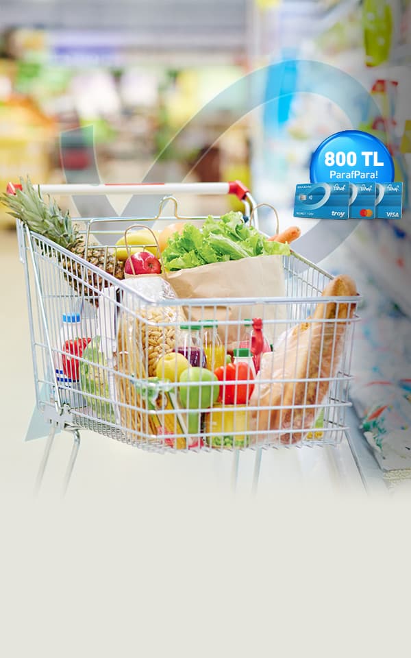 Market Alışverişlerinize 800 TL ParafPara